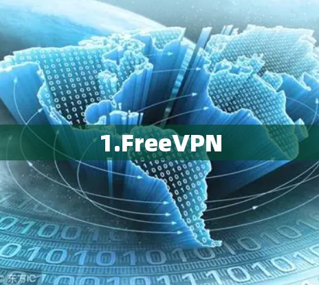 1.FreeVPN 1.FreeVPN